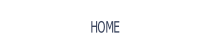HOME.